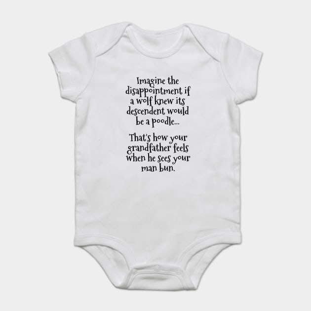 Funny Man Bun Critique Saying Baby Bodysuit by Luxinda